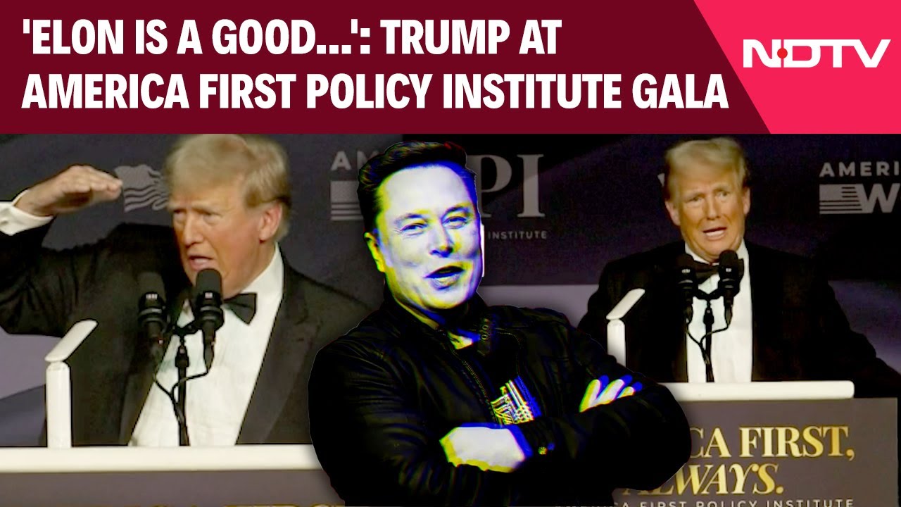 Trump At America First Policy Institute Gala: 'Elon Is A Good Guy...'