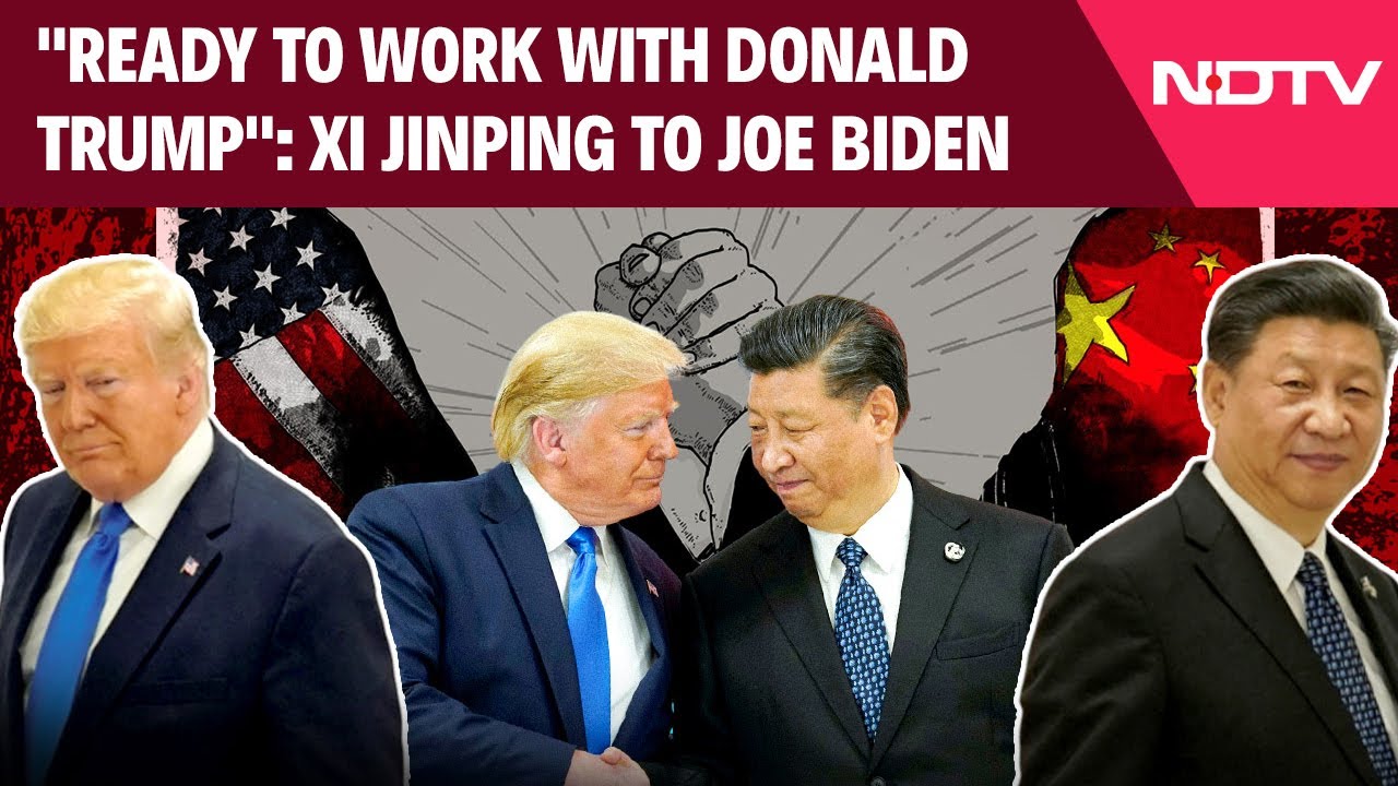 Video: Xi Jinping Expresses Willingness To Work With New Trump Administration