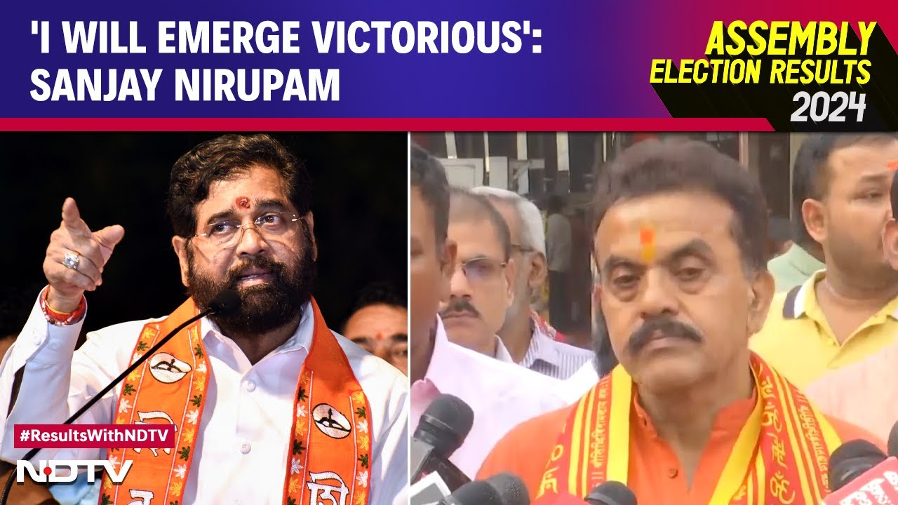 'Will Emerge Victorious': Shiv Sena (Shinde) Leader Sanjay Nirupam