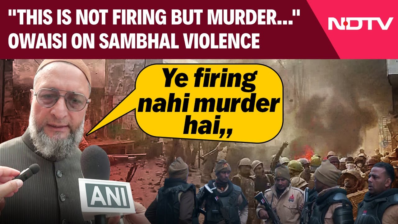 Sambhal Violence | Asaduddin Owaisi On Sambhal Violence: "This Is Not Firing But Murder..."