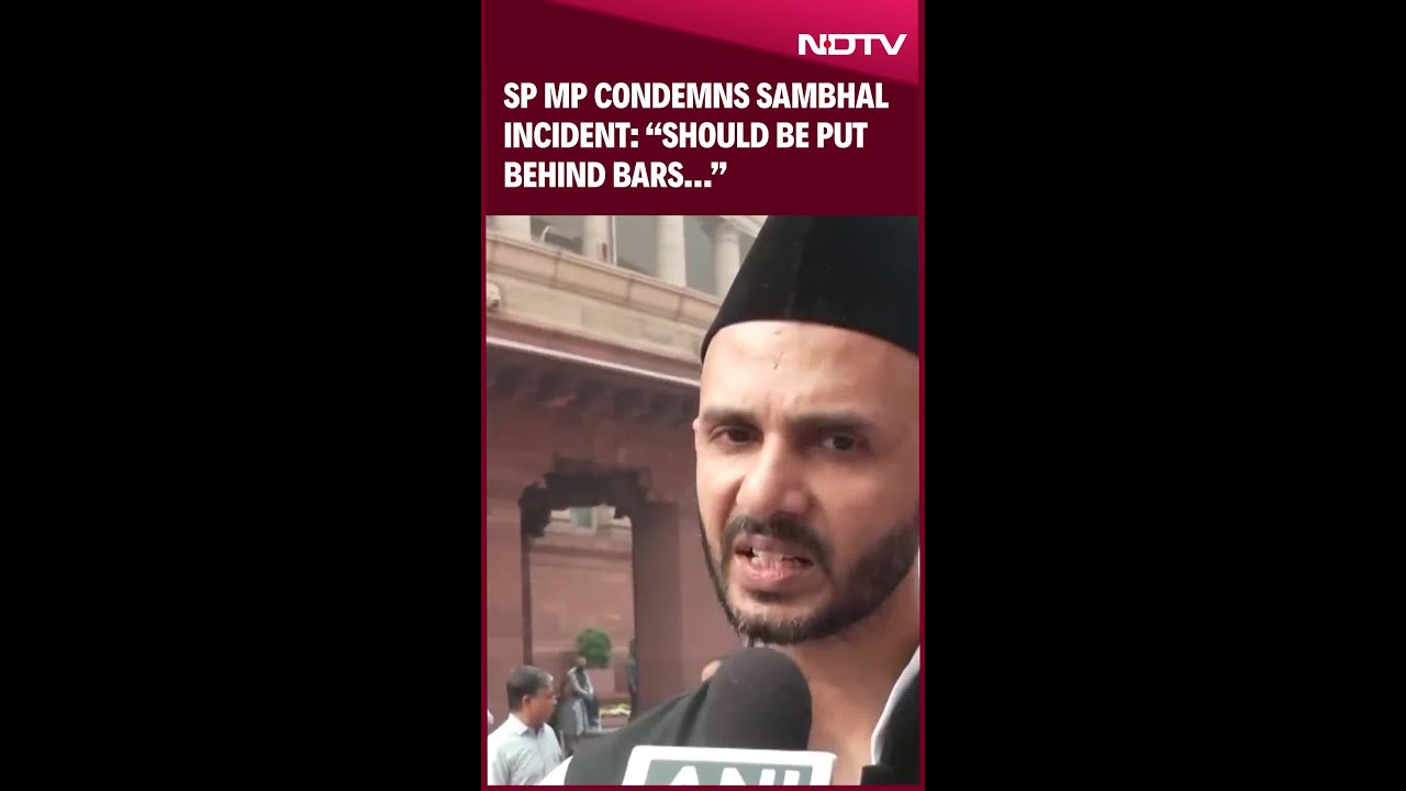 SP MP Condemns Sambhal Incident, Seeks Murder Charges Against Officers