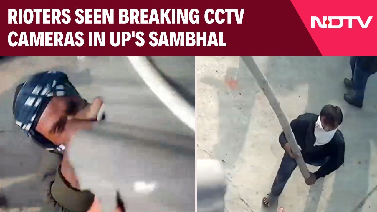 In UP's Sambhal, Rioters Caught Breaking CCTV Cameras