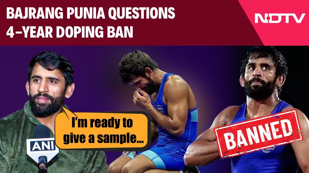 Bajrang Punia | Bajrang Punia Questions 4-Year Doping Ban, Hints At Alleged 