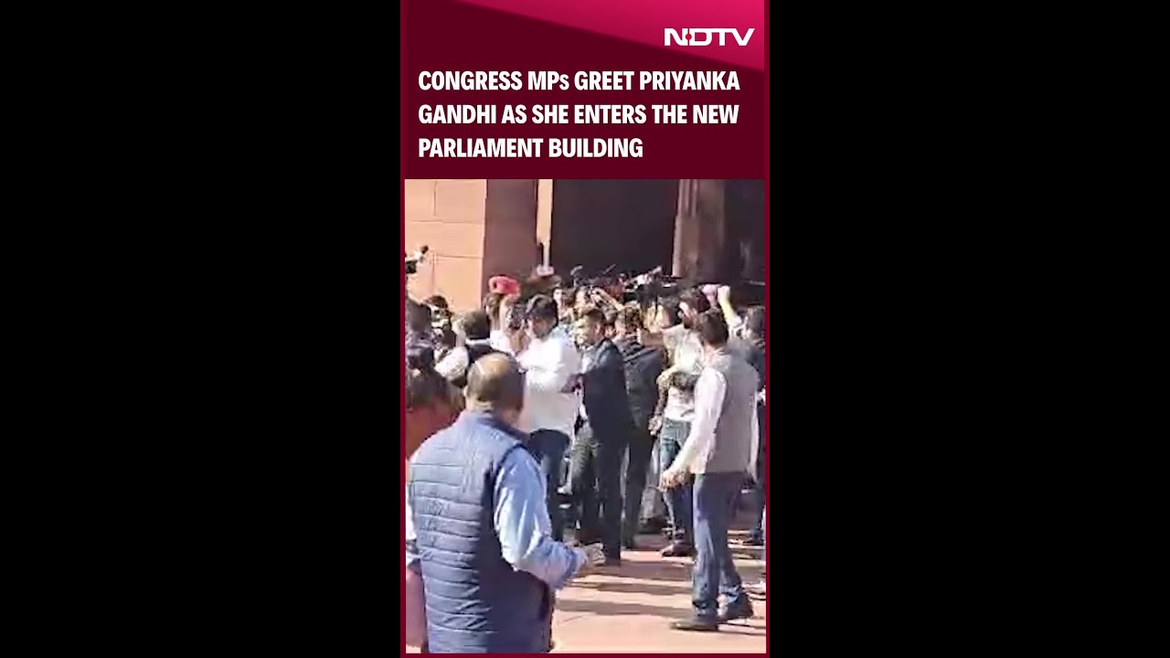 Congress MPs Greet Priyanka Gandhi As She Enters The New Parliament Building