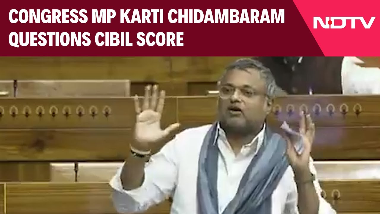 Congress MP Karti Chidambaram Urges Greater Transparency In CIBIL Score System