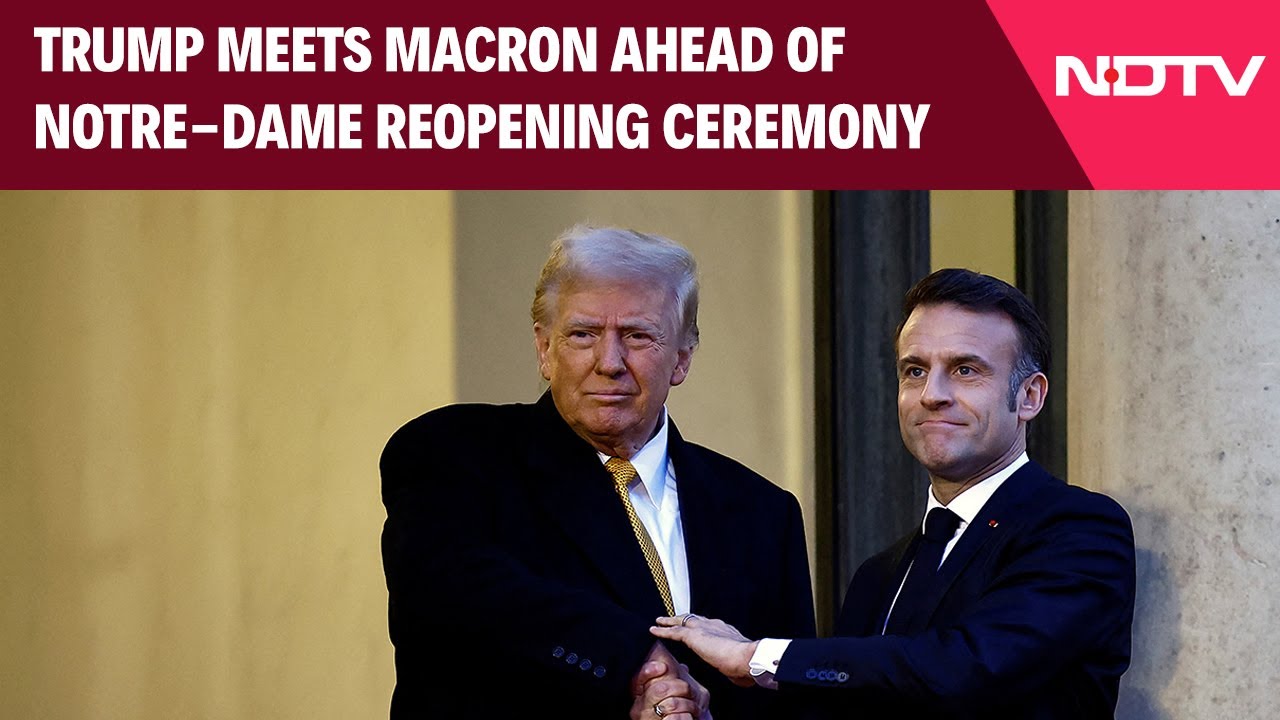 Donald Trump Meets Macron Ahead Of Notre-Dame Reopening Ceremony