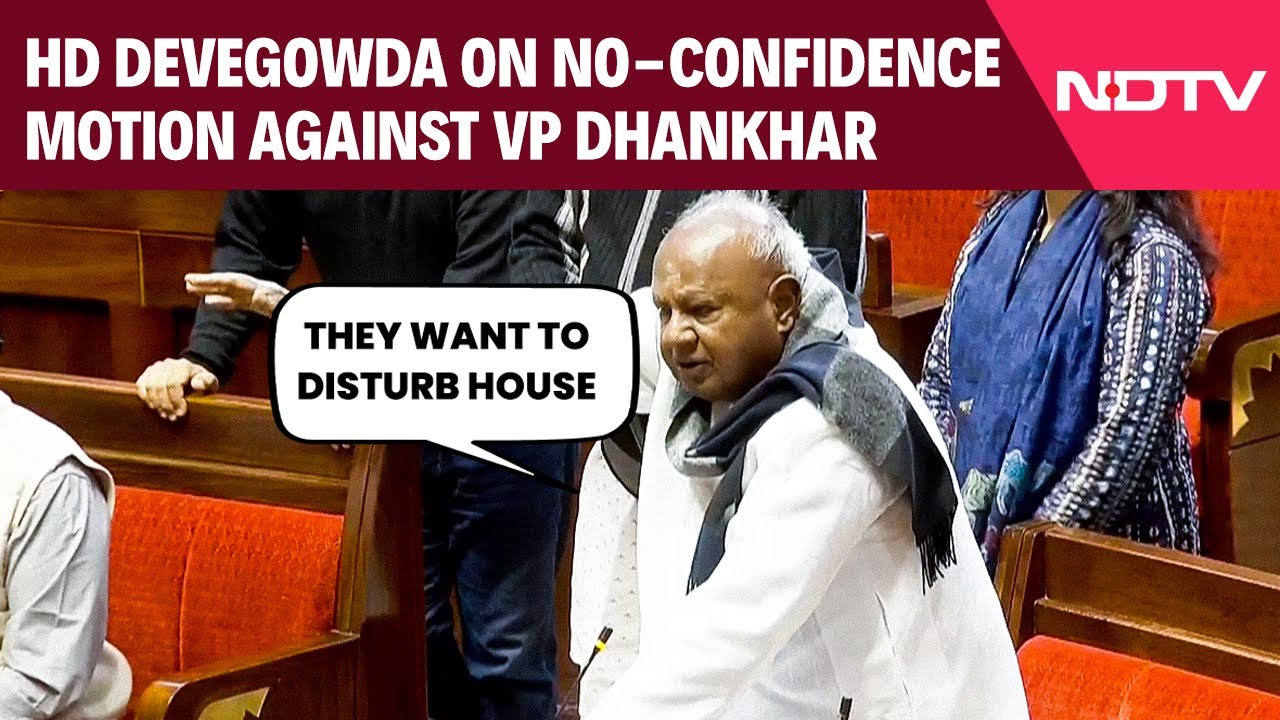 HD Devegowda Gets Furious Over Opposition'D No-Confidence Motion Against VP Dhankhar