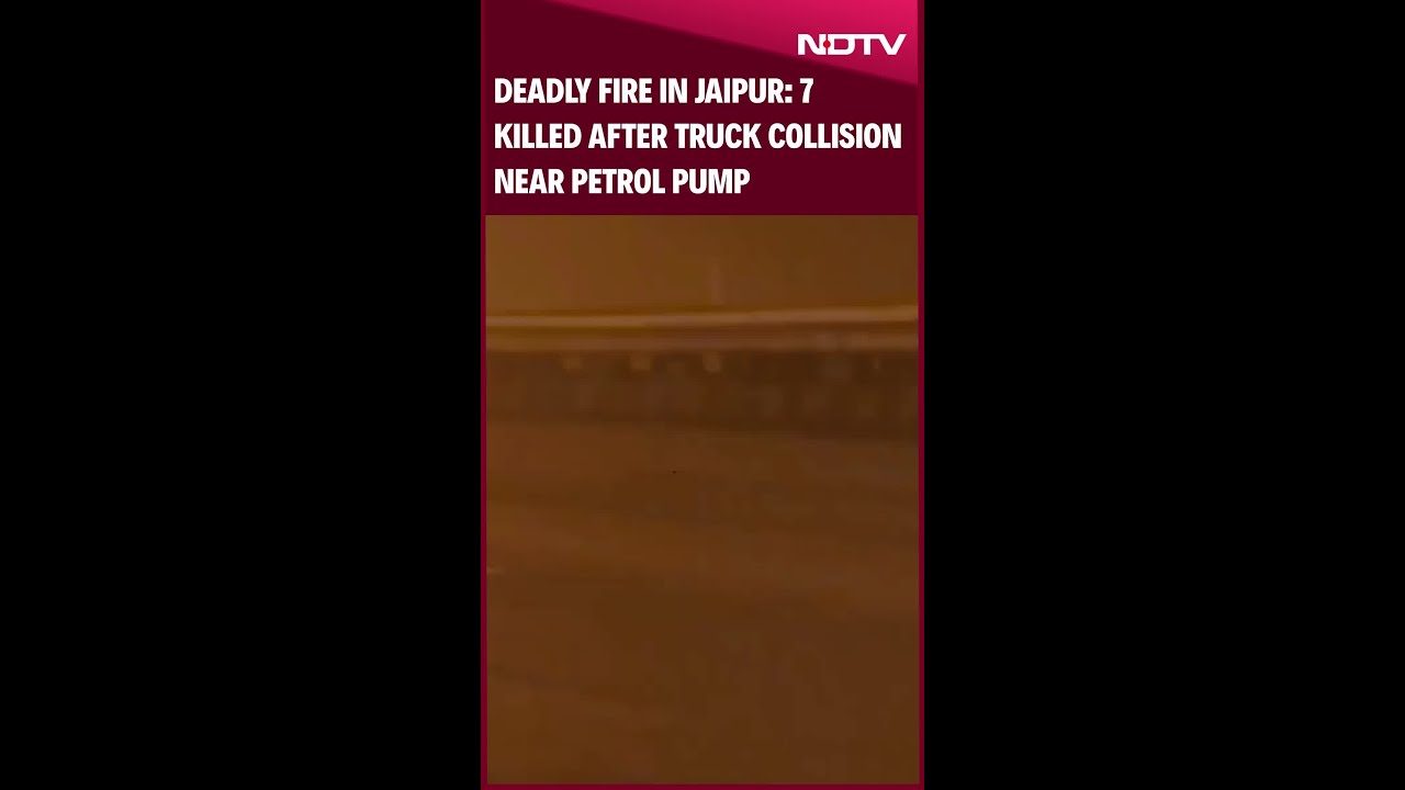 7 Dead In Jaipur Fire As 2 Trucks Collide Outside Petrol Pump 7 Dead In Jaipur Fire As 2 Trucks Collide Outside Petrol Pump