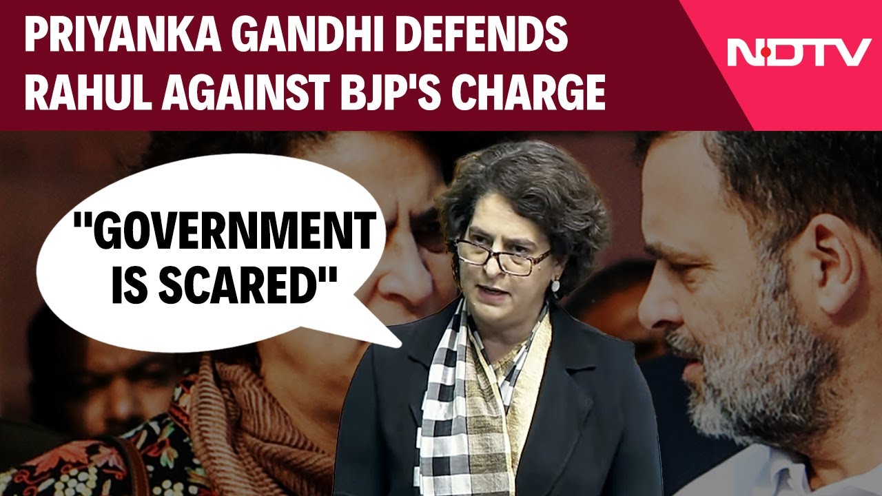 Priyanka Gandhi Defends Brother Rahul Against BJP's Charge: "Government Is Scared"
