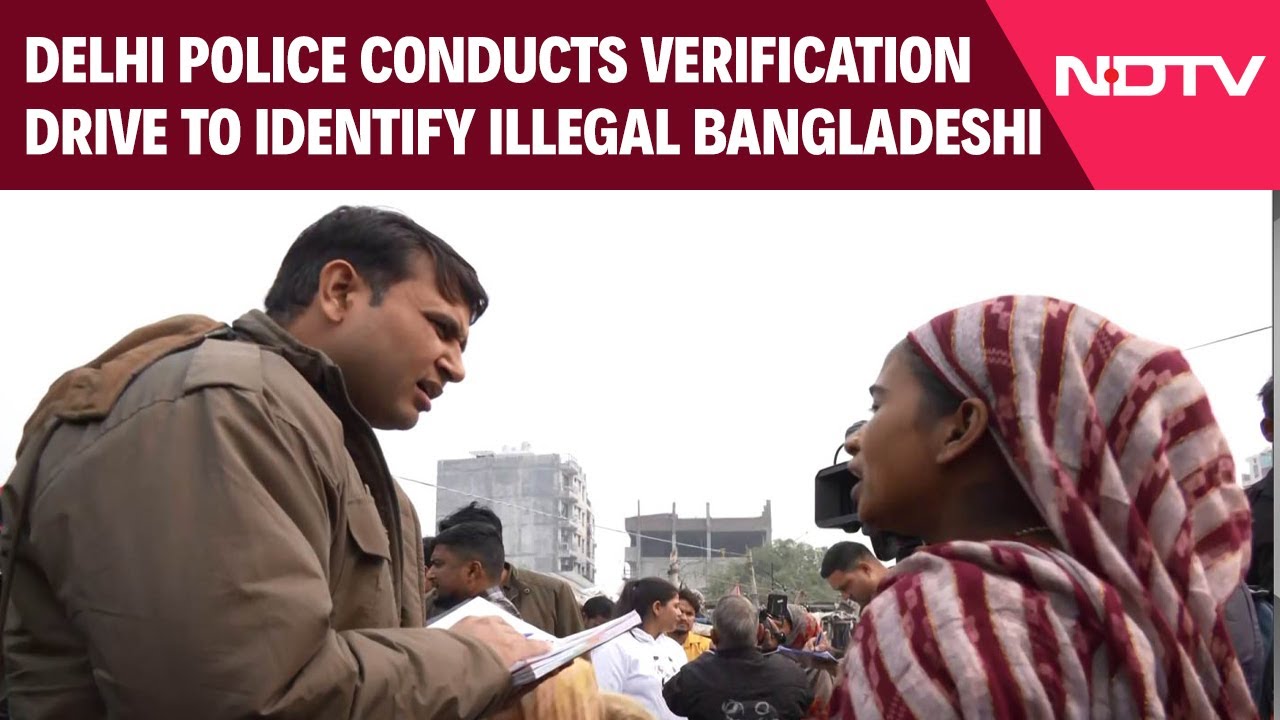 Delhi Police Conducts Verification Drive To Identify Illegal Bangladeshi Immigrants