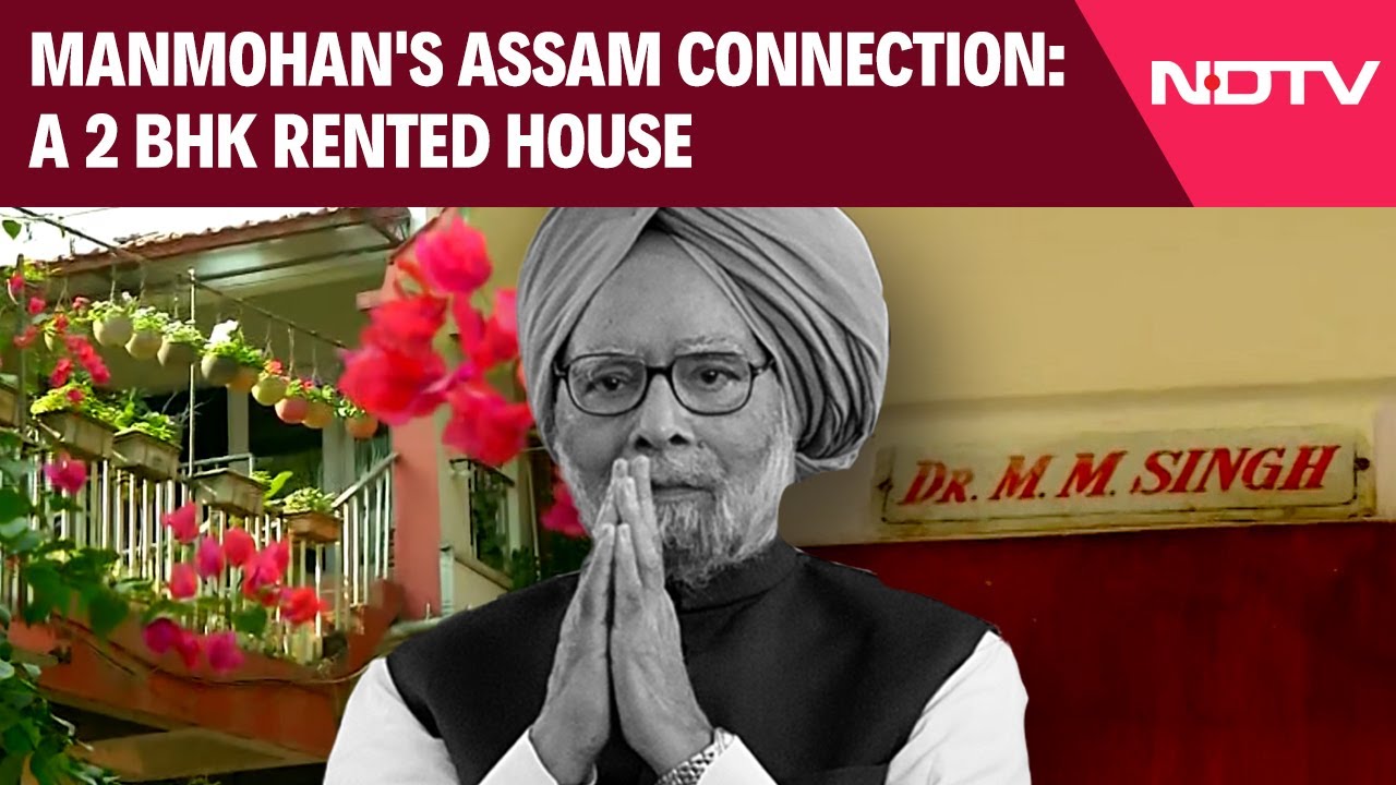 Manmohan Singh's Landlady Recalls Leader's Time In Assam