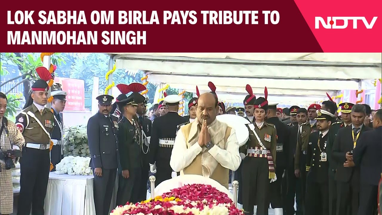 Lok Sabha Speaker Om Birla Pays Last Respect To Former PM Manmohan Singh