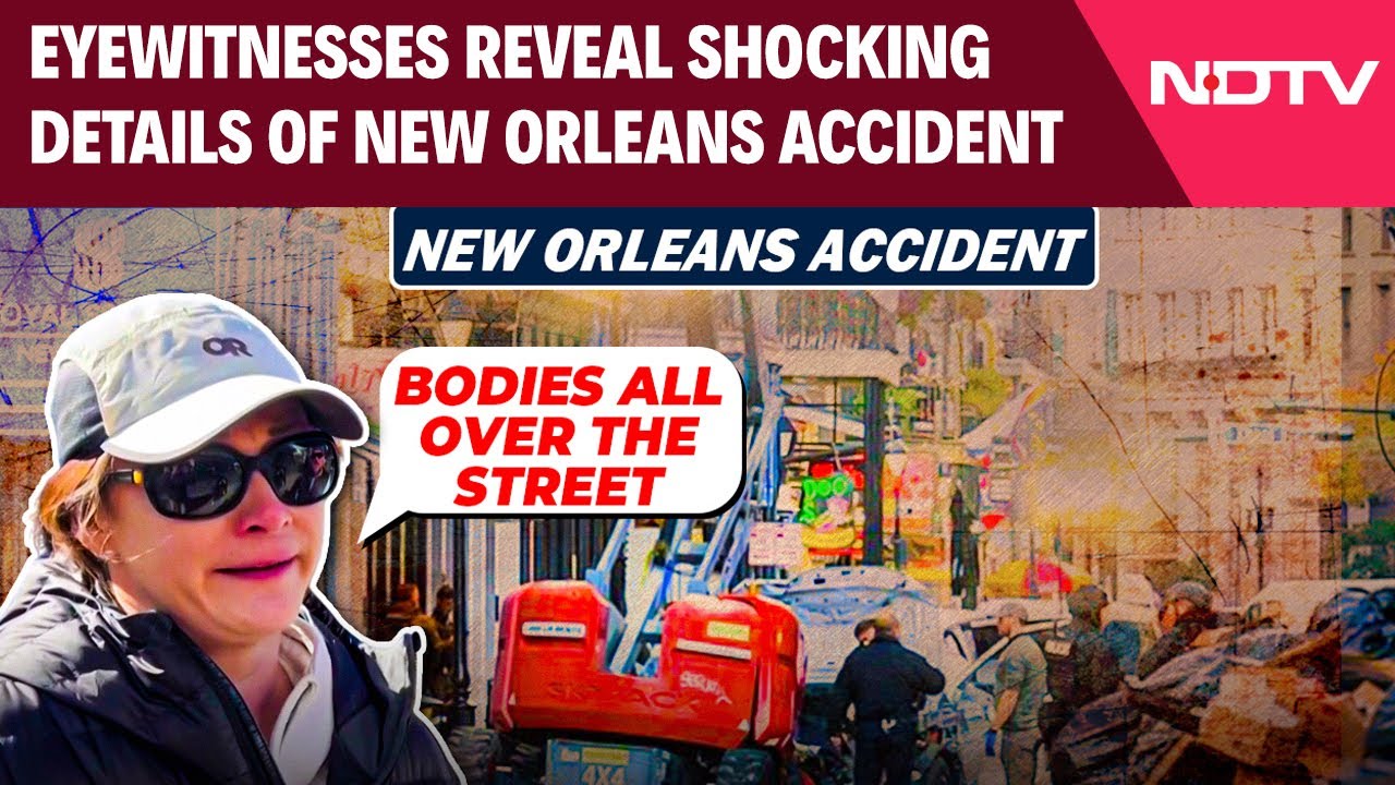 Eyewitnesses Reveal Shocking Details Of Deadly New Orleans Truck Attack