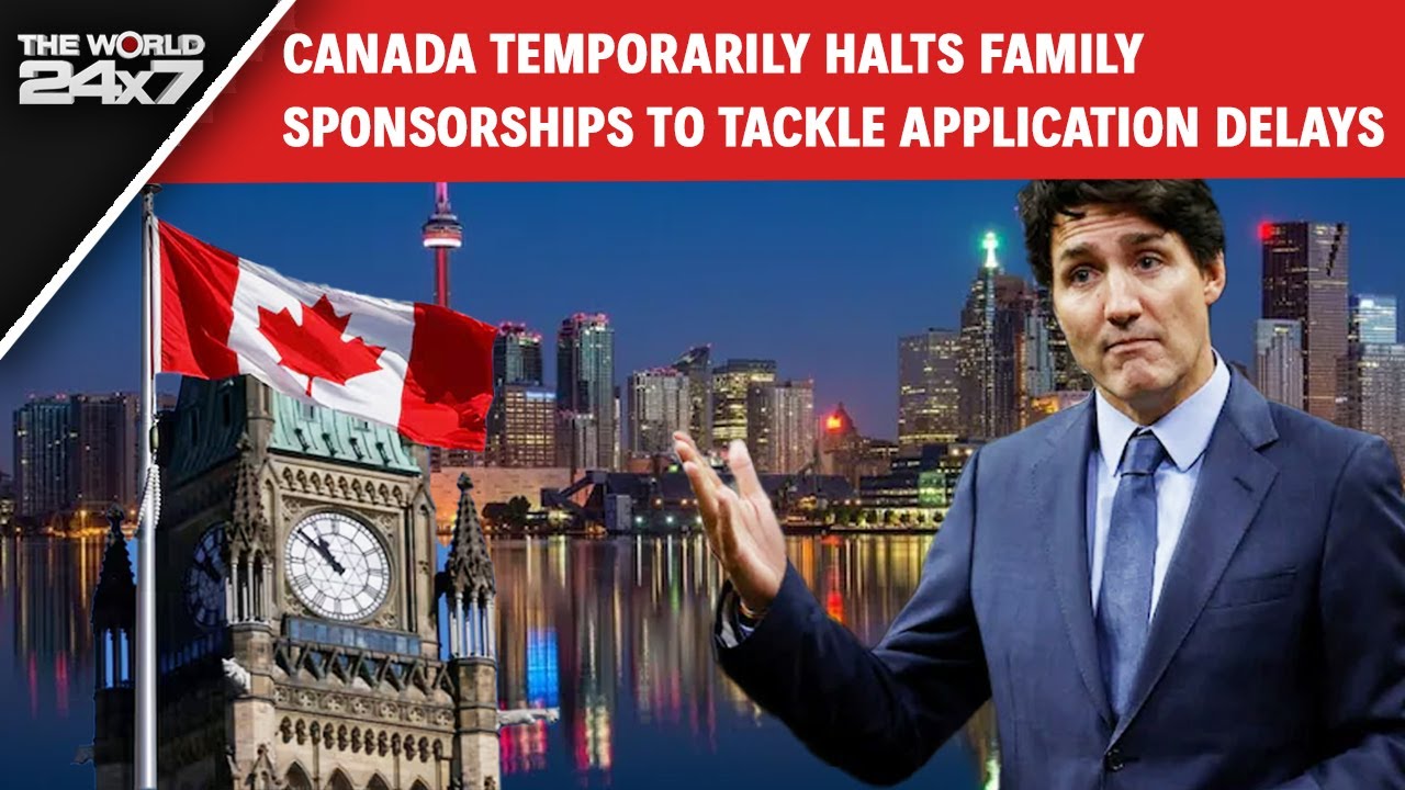 Video : Canada's Immigration Shake-Up: Why New Family Sponsorships Are On Hold