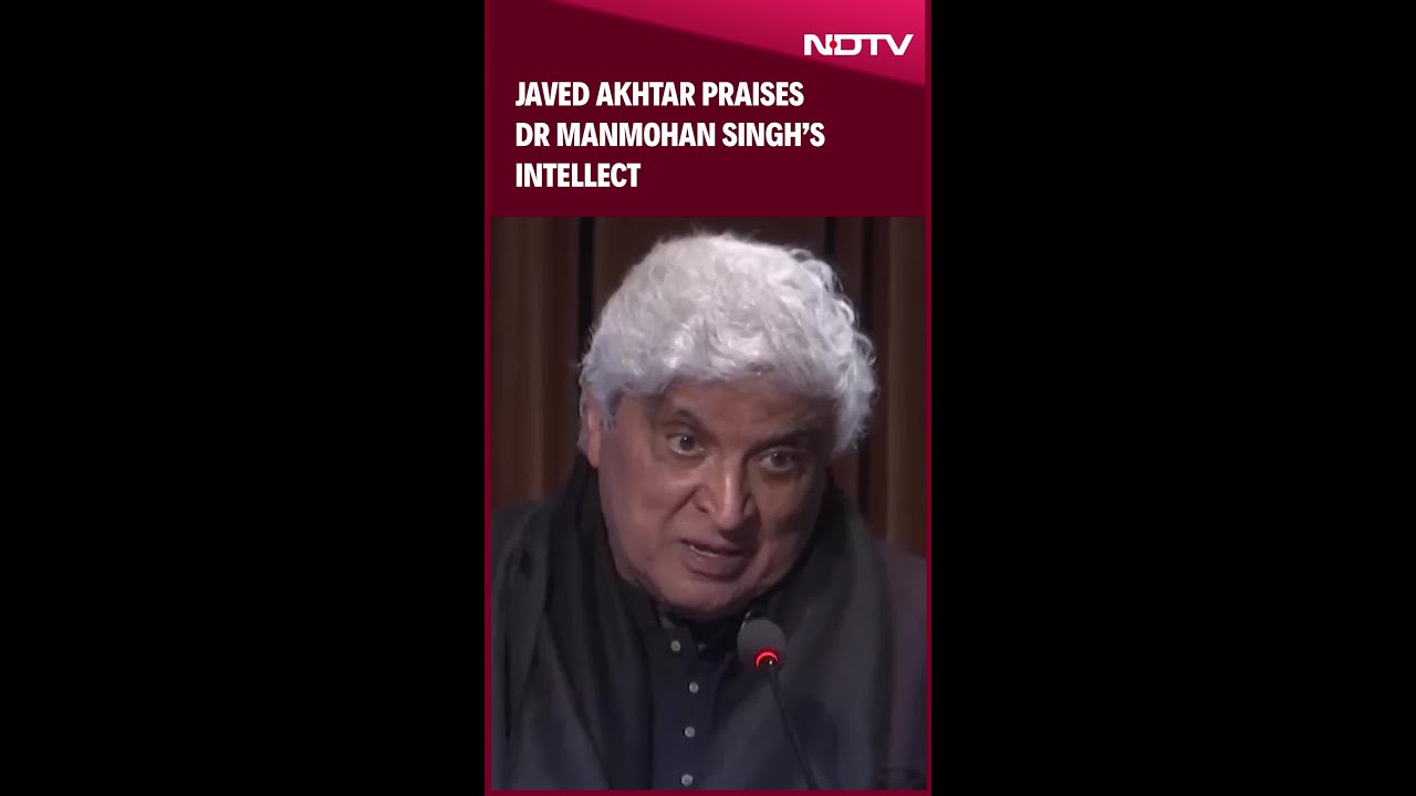 Javed Akhtar Praises Dr Manmohan Singh's Intellect: "He Was Not Politician"
