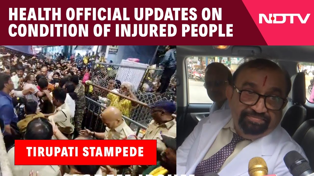 Director of SVIMS, RV Kumar Updates on Condition of Injured People Director of SVIMS, RV Kumar Updates on Condition of Injured People