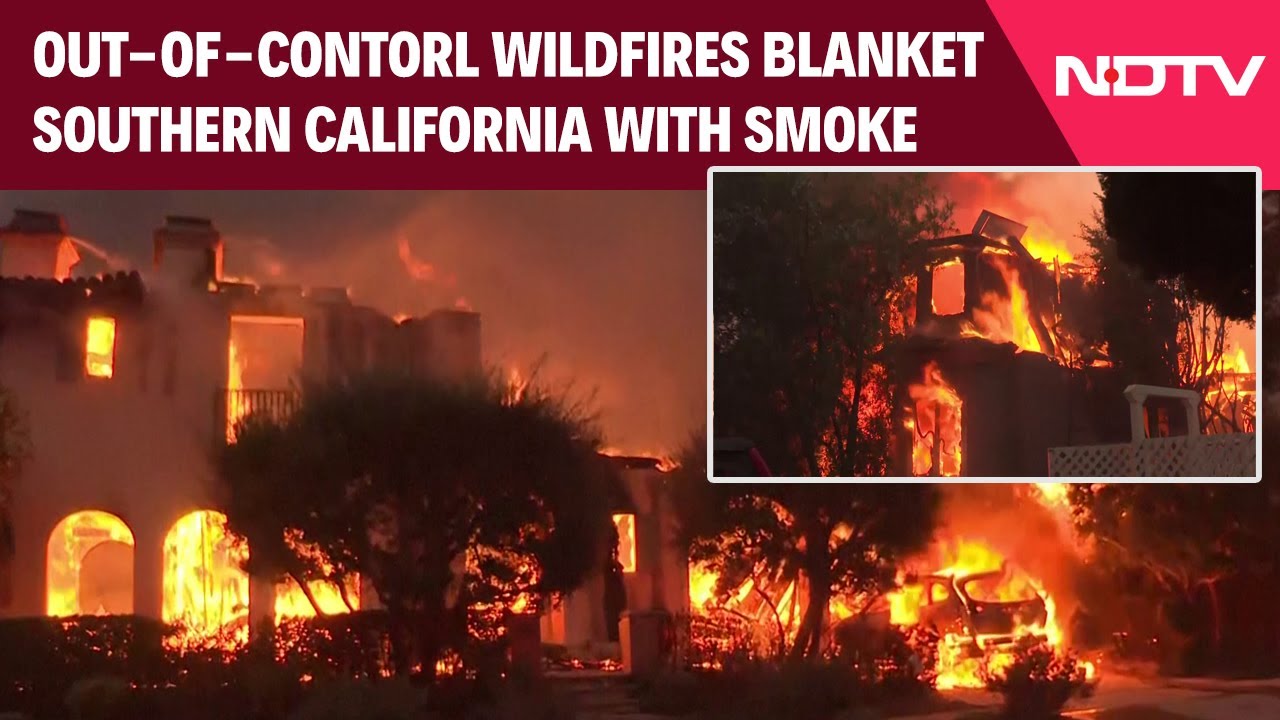 Wildfire In Southern California | At Least 5 Dead As Wildfires Burn Out ...