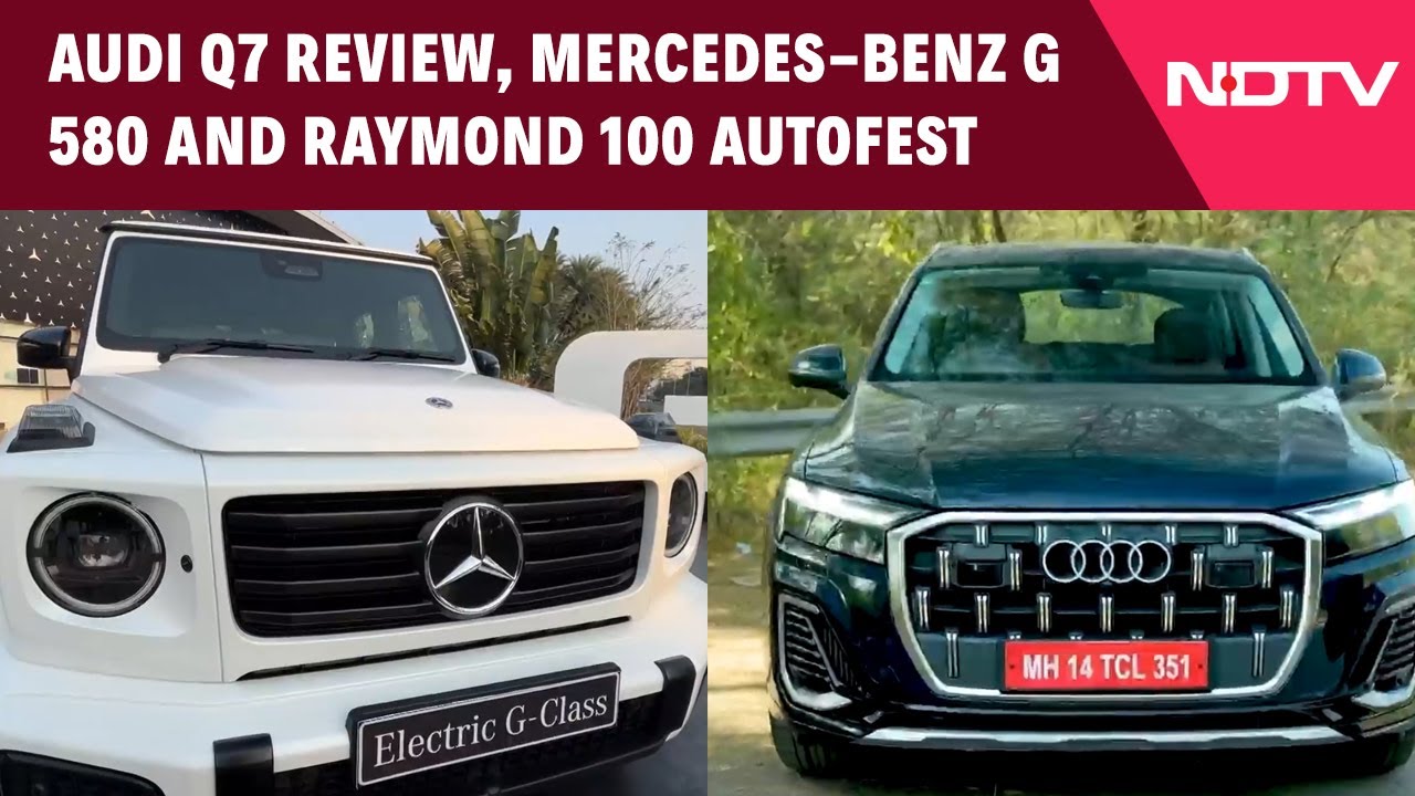 Audi Q7 Review, Mercedes-Benz G 580 First Look, Raymond 100 Autofest
