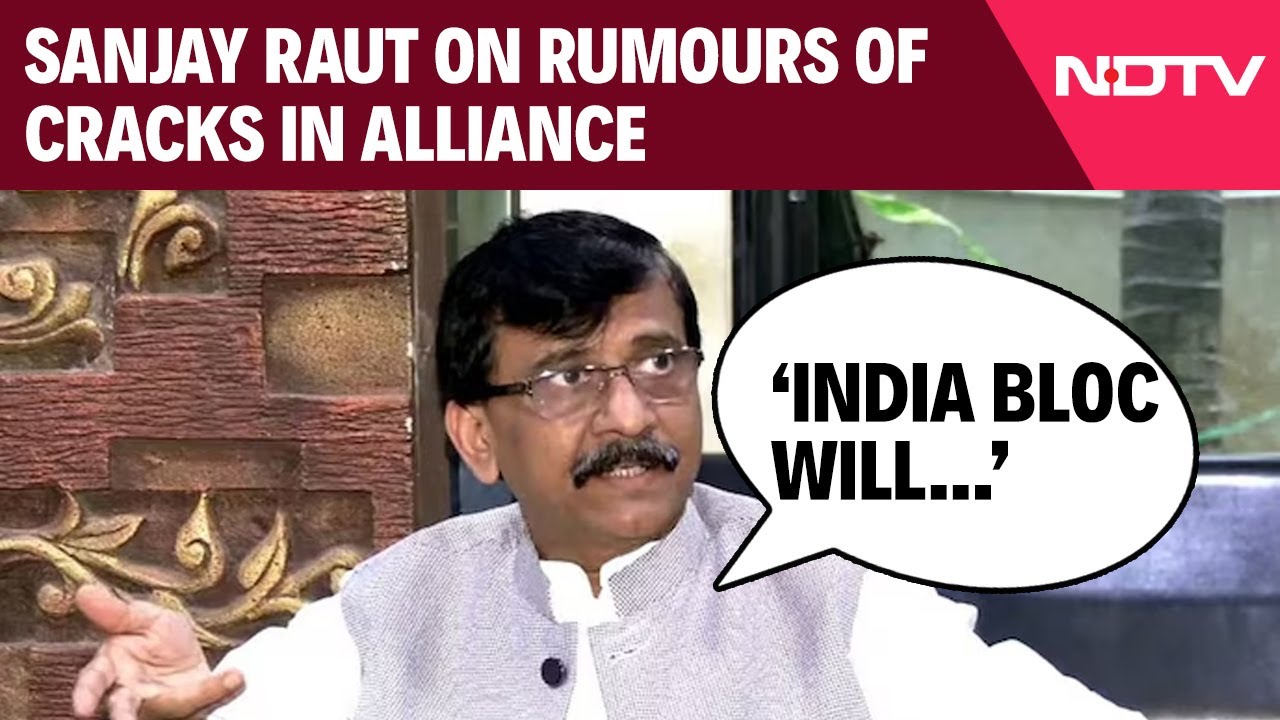 Sanjay Raut Dismisses Rumours Of Discord: 'INDIA Bloc Will Survive...' Sanjay Raut Dismisses Rumours Of Discord: 'INDIA Bloc Will Survive...'