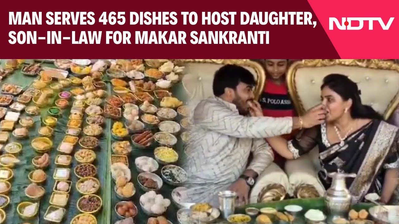 Video: Man Serves 465 Dishes To Host Daughter, Son-In-Law For Makar Sankranti