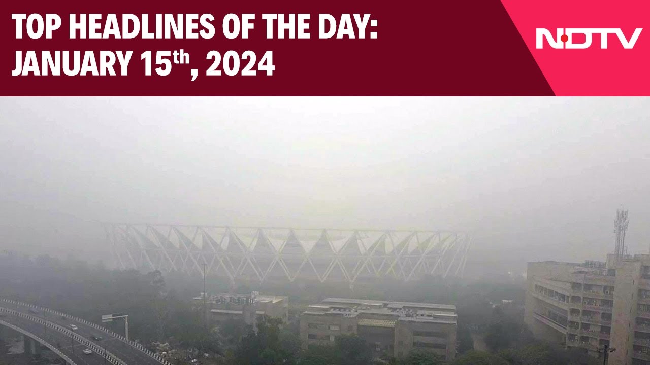 Top Headlines Of The Day : January 15, 2025