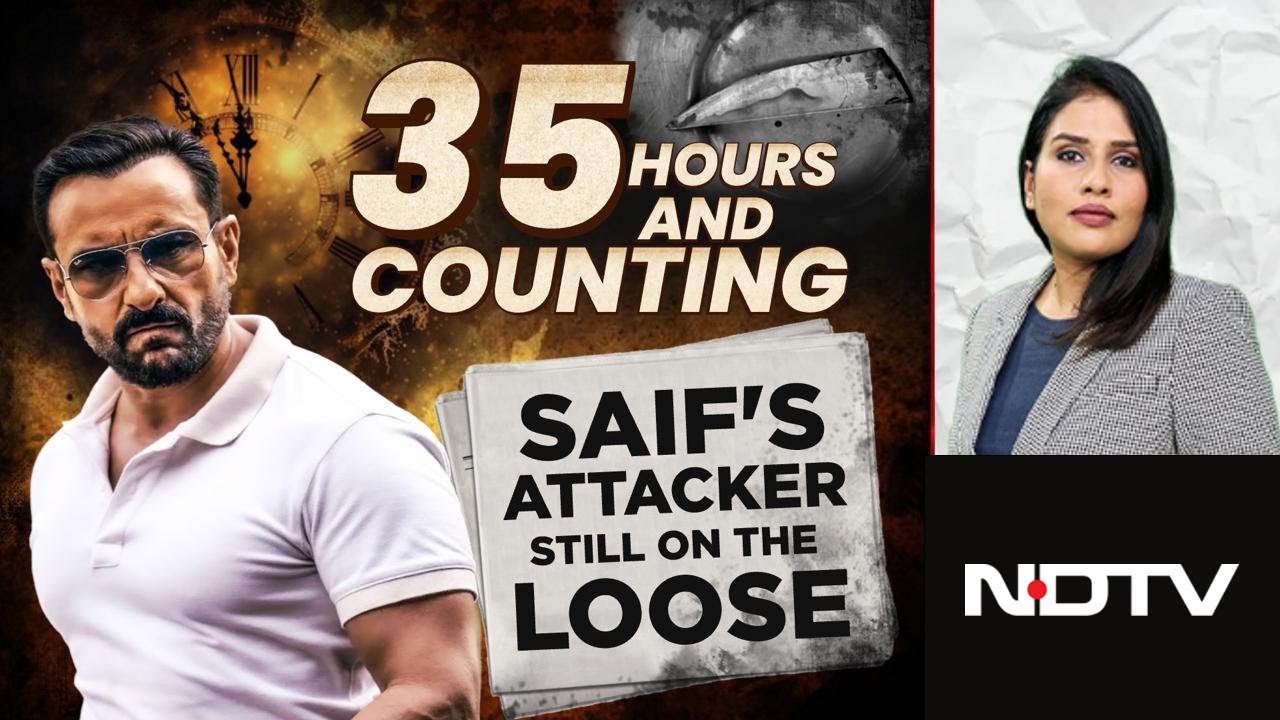 35 Hours And Counting: Saif's Attacker Still On Loose 35 Hours And Counting: Saif's Attacker Still On Loose