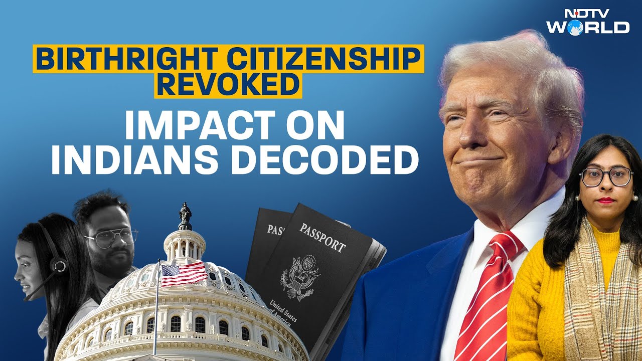 Birthright Citizenship Executive Order | How Donald Trump's Action Will Impact Indians? | USA News