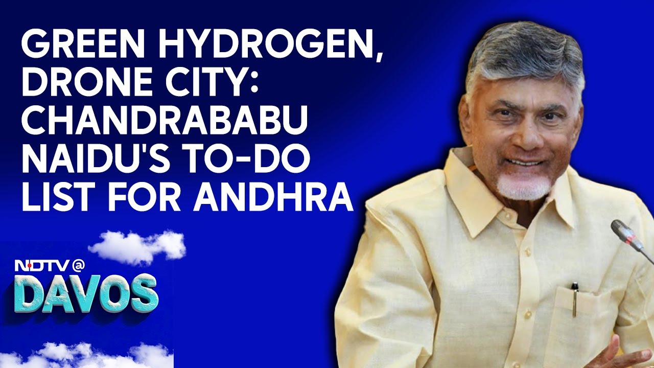 Video: Green Hydrogen, Drone City: At Davos, Chandrababu Naidu's To-Do List For Andhra Pradesh