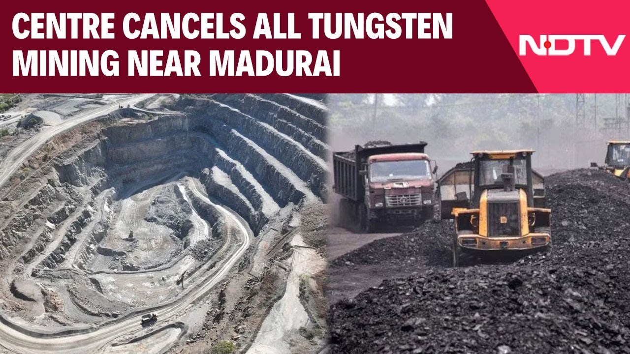 Centre Cancels All Tungsten Mining Near Madurai