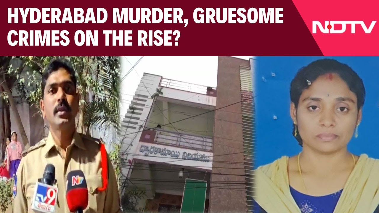 Video : Hyderabad Murder, Gruesome Crimes On The Rise?