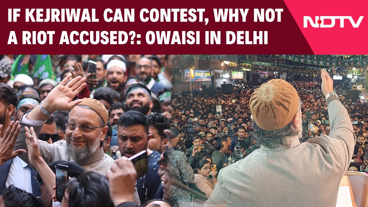 Delhi Elections | Why Is Bail Enough For Kejriwal, But Not For A Riots Accused?: Owaisi In Delhi