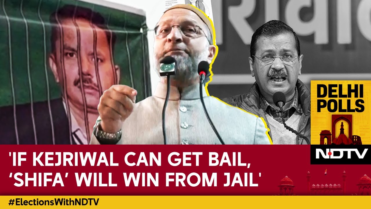 Asaduddin Owaisi: "If Kejriwal Can Get Bail, Shifa Will Win From Jail"