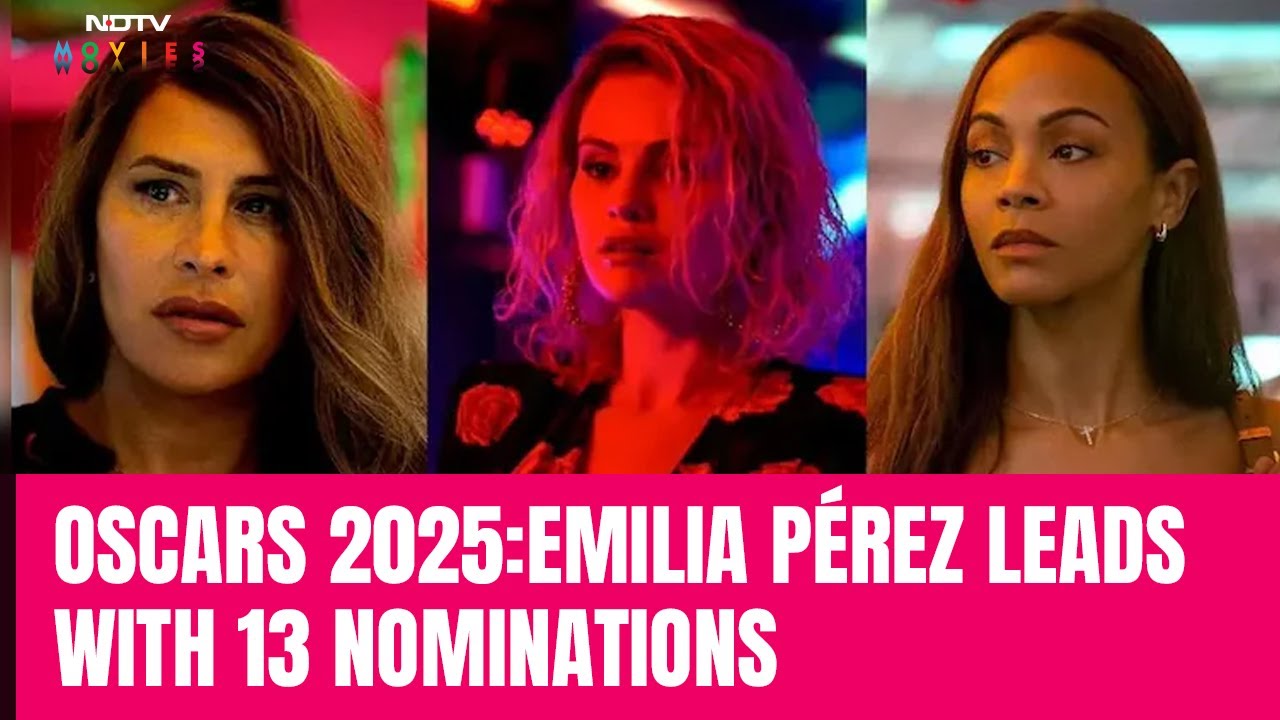 Oscars 2025: Emilia Perez Leads With 13 Nominations; 'Anuja' Earns Oscar Nod For Best Short Film