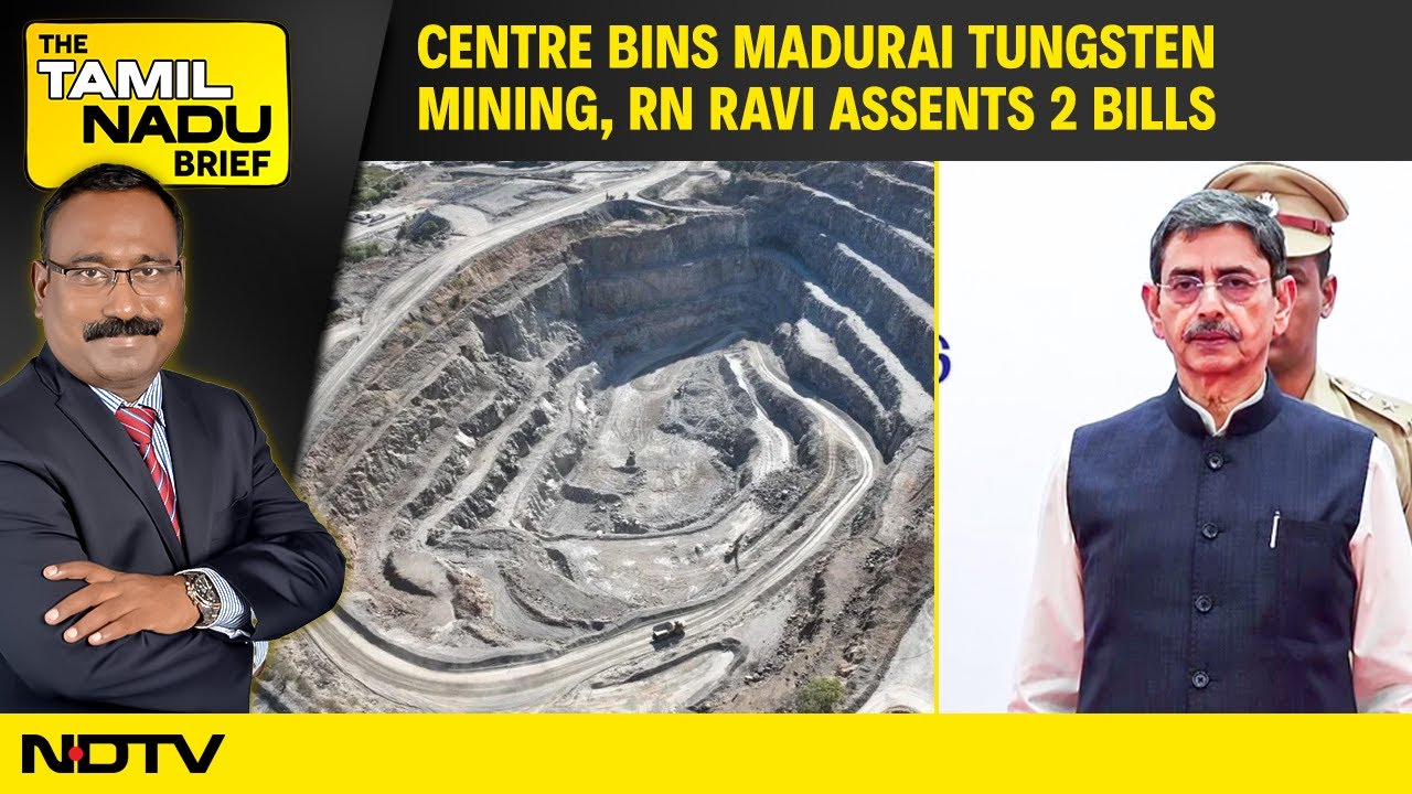 Video : Centre Bins Madurai Tungsten Mining, R N Ravi Assents 2 Bills, Iron Age Began In Tamil Nadu