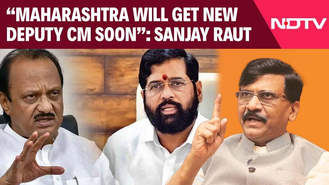 Sanjay Raut: "Maharashtra Will Get New Deputy CM Soon" Predicts Sanjay Raut