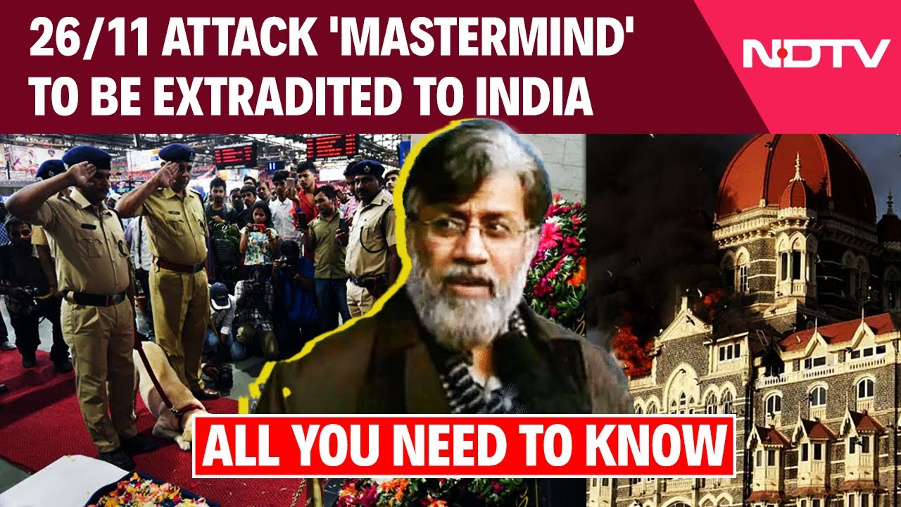 26/11 Attack's 'Mastermind' Tahawwur Rana To Be Extradited