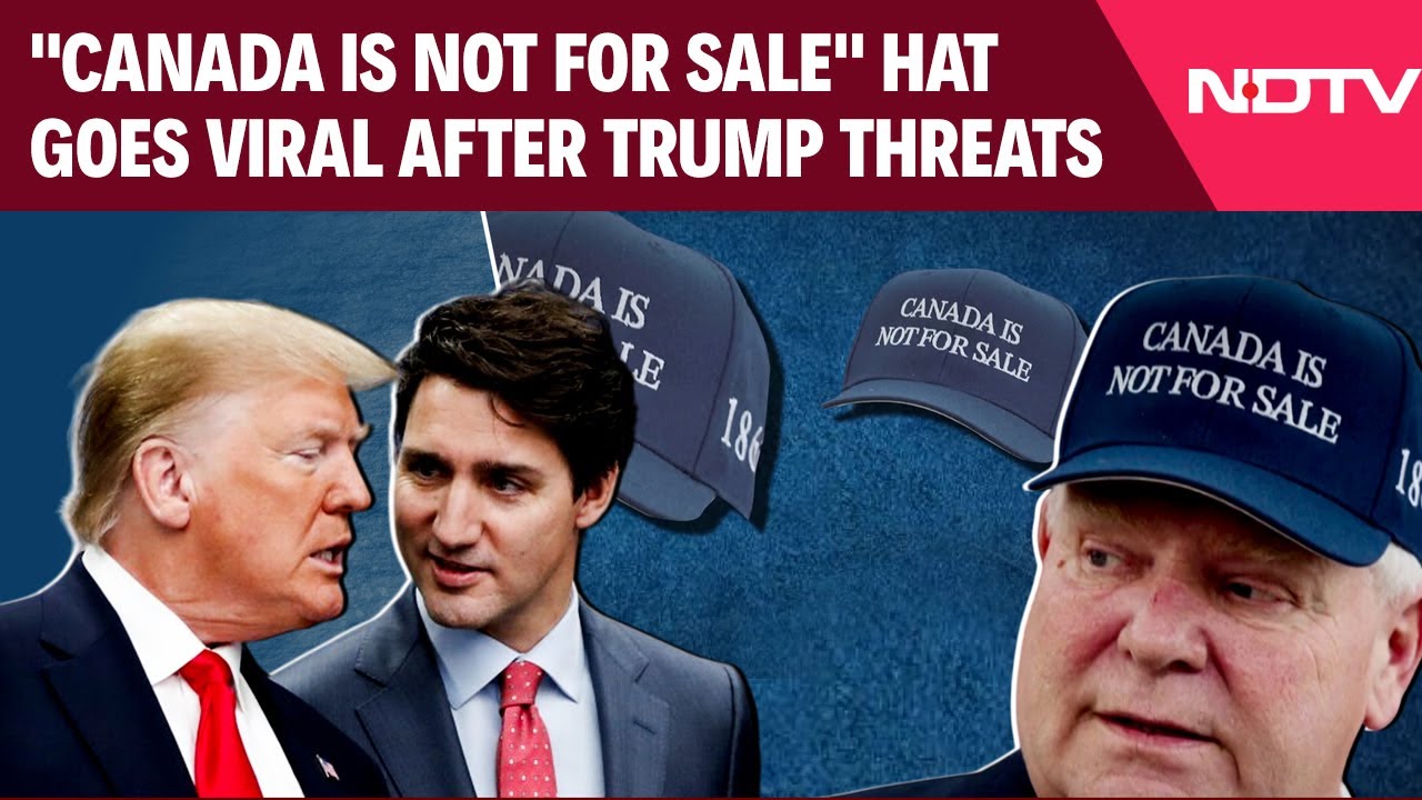 Trump Tariffs | "Canada Is Not For Sale" Hat Goes Viral After Trump Threats