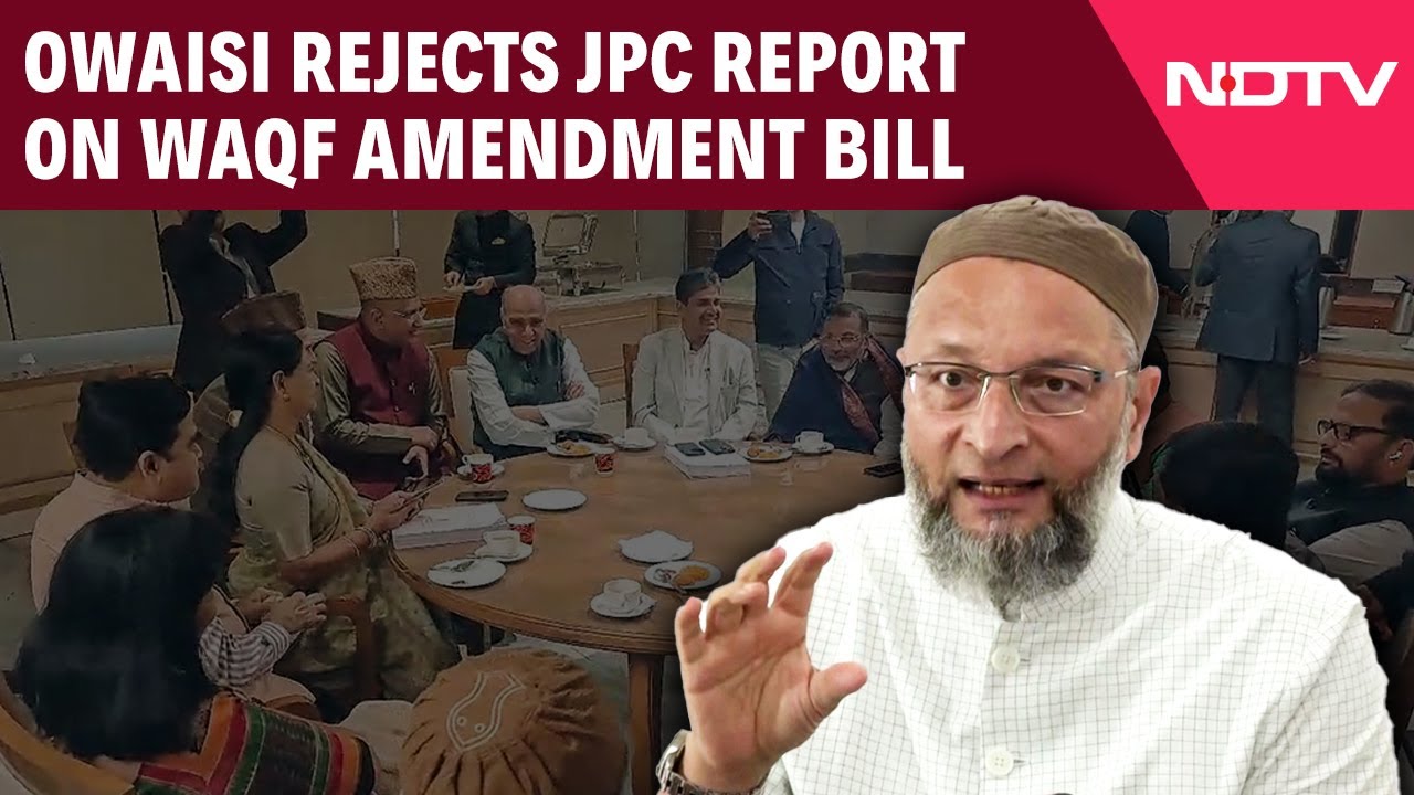 'Amendments Not in Favour Of The Waqf Board': Owaisi Rejects JPC Report