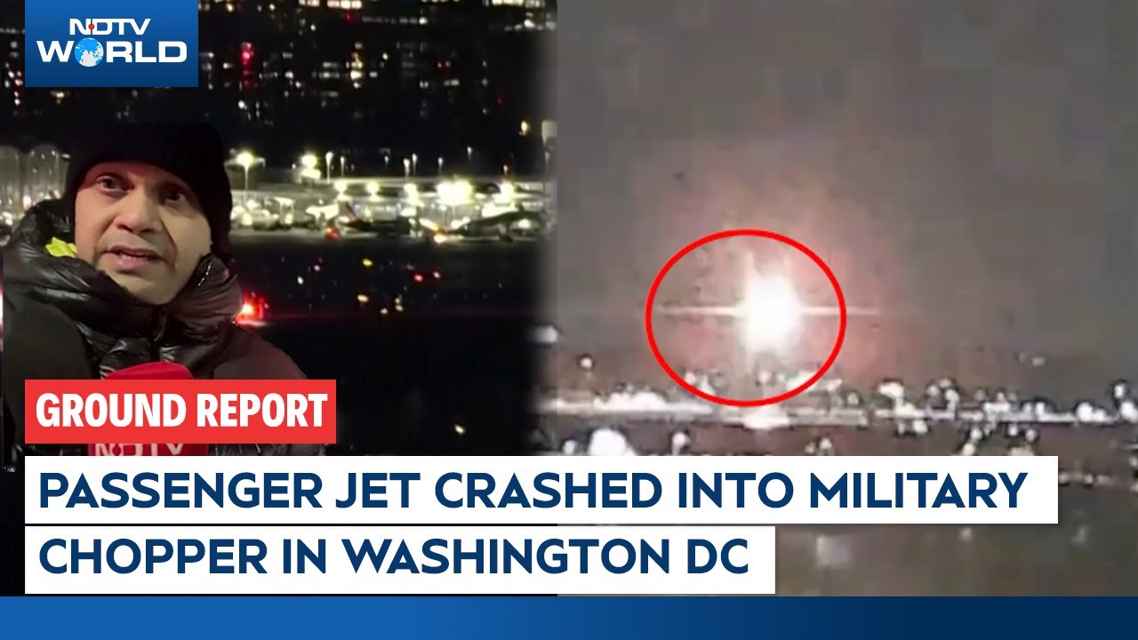 US Crash | NDTV Ground Report:  Passenger Jet Collides With Military Helicopter In Washington DC