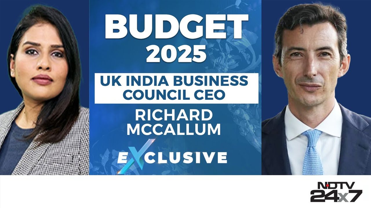 UK India Business Council CEO Richard Mccallum On Budget 2025