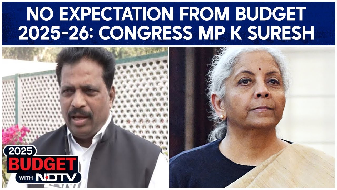 Union Budget 2025 | No Expectation From Union Budget 2025-26: Congress MP K Suresh