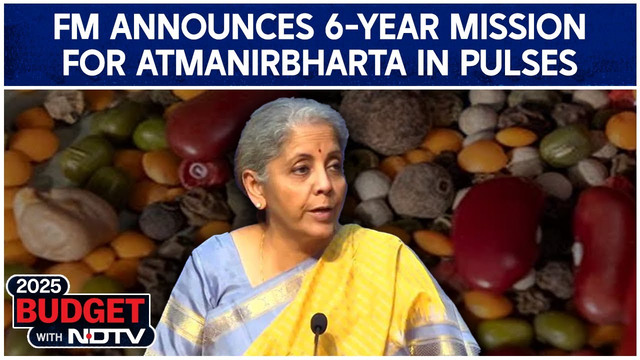 FM Sitharaman Announces 6-Year Mission For Atmanirbharta In Pulses FM Sitharaman Announces 6-Year Mission For Atmanirbharta In Pulses