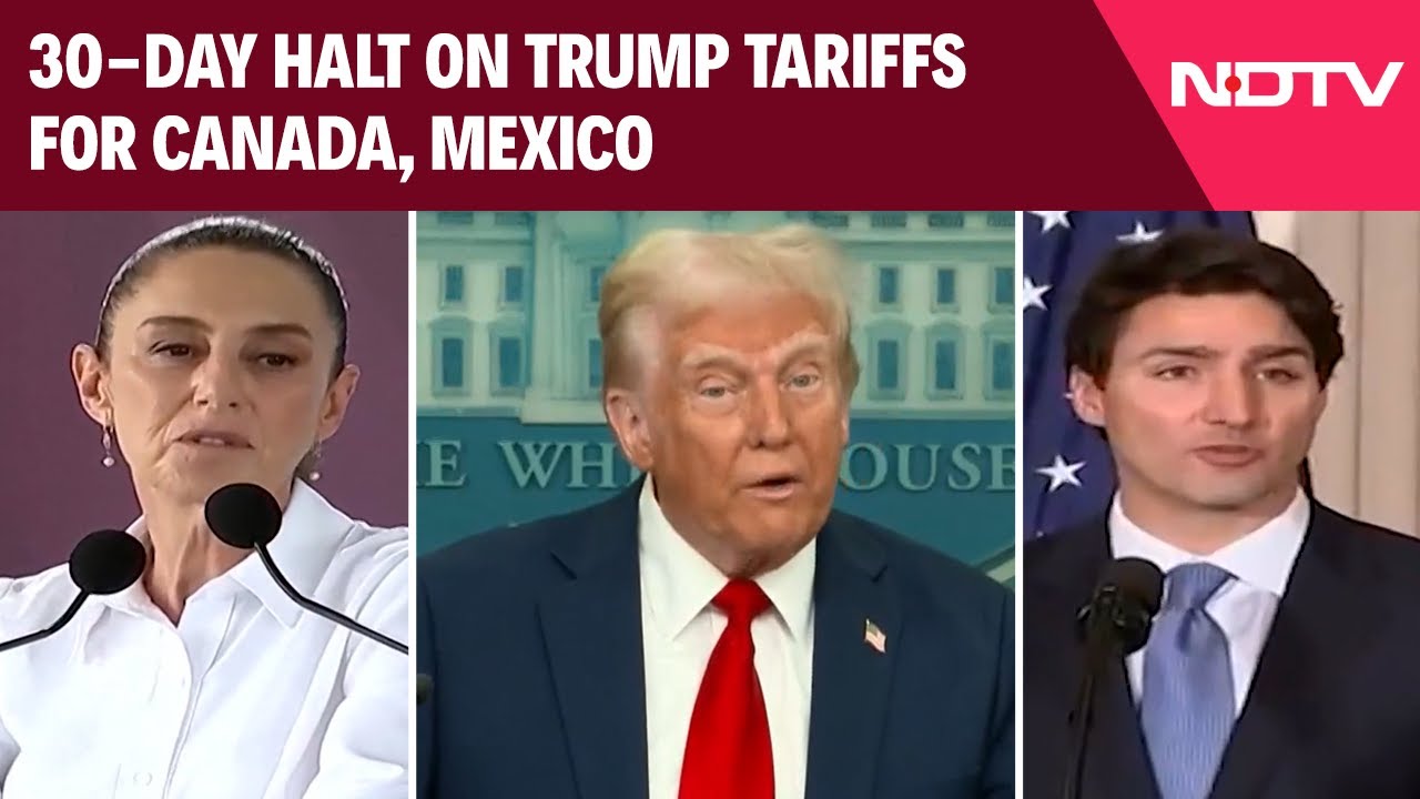 US Canada Tariffs | 30-Day Halt On Trump Tariffs For Canada, Mexico ...