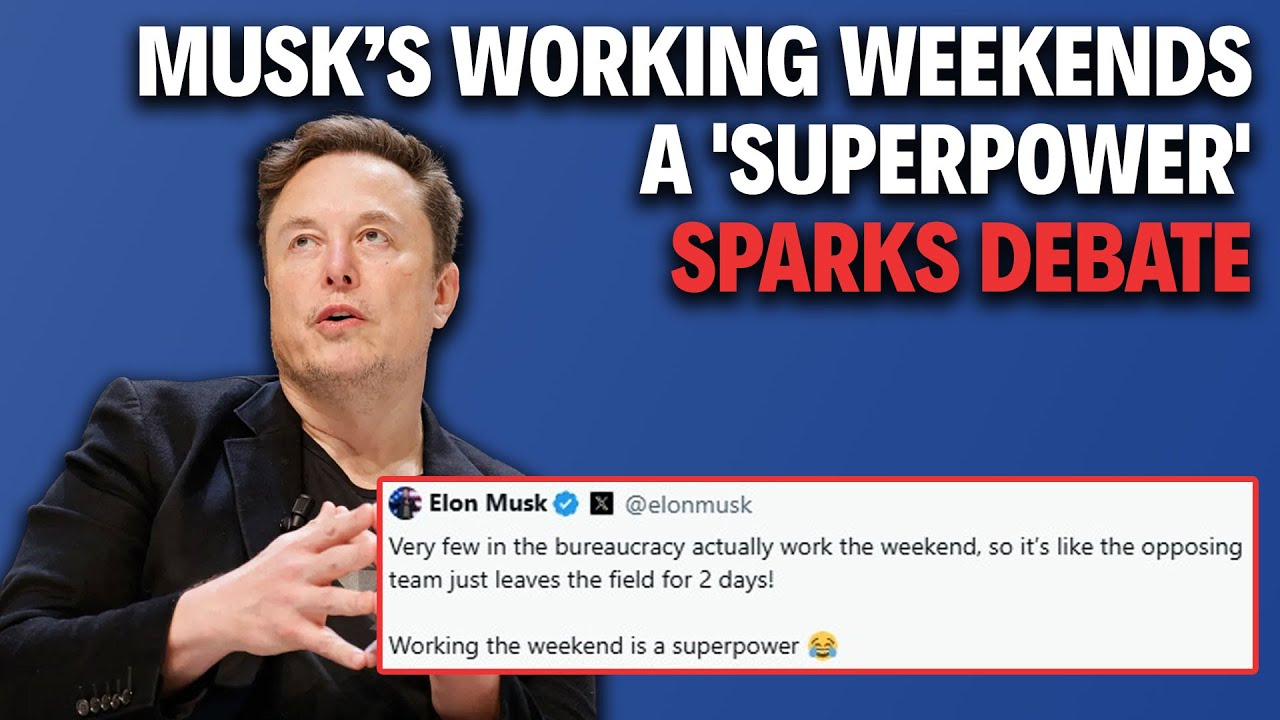 Elon Musk Working Weekends | Elon Musk: Working Weekends A 'Superpower'