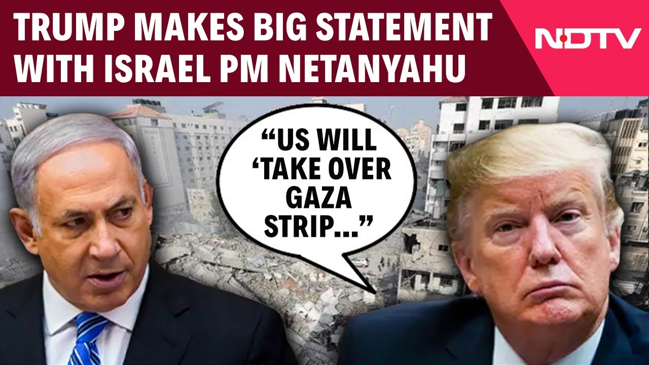 Trump On Gaza | "US Will Take Over Gaza Strip…": Donald Trump Makes Big Statement With Netanyahu