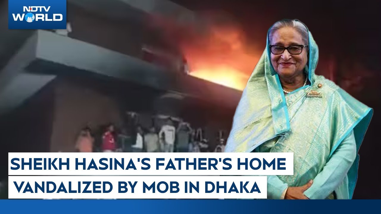 Sheikh Hasina's Father's Home Vandalised By Mob In Dhaka During Her Speech