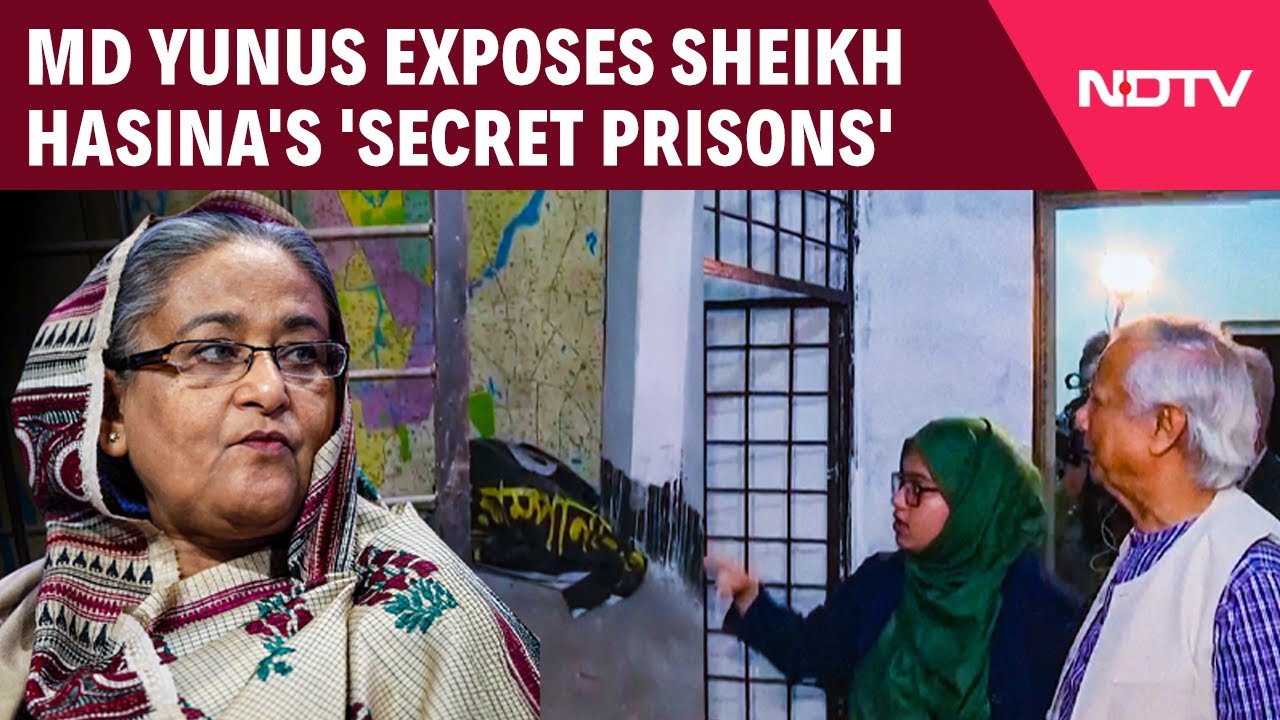 Mohd Yunus Exposes Sheikh Hasina's 'Secret Prisons' In Dhaka Mohd Yunus Exposes Sheikh Hasina's 'Secret Prisons' In Dhaka