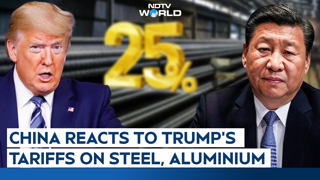 Video: China Reacts To US President Donald Trump’s Tariffs On Steel, Aluminium