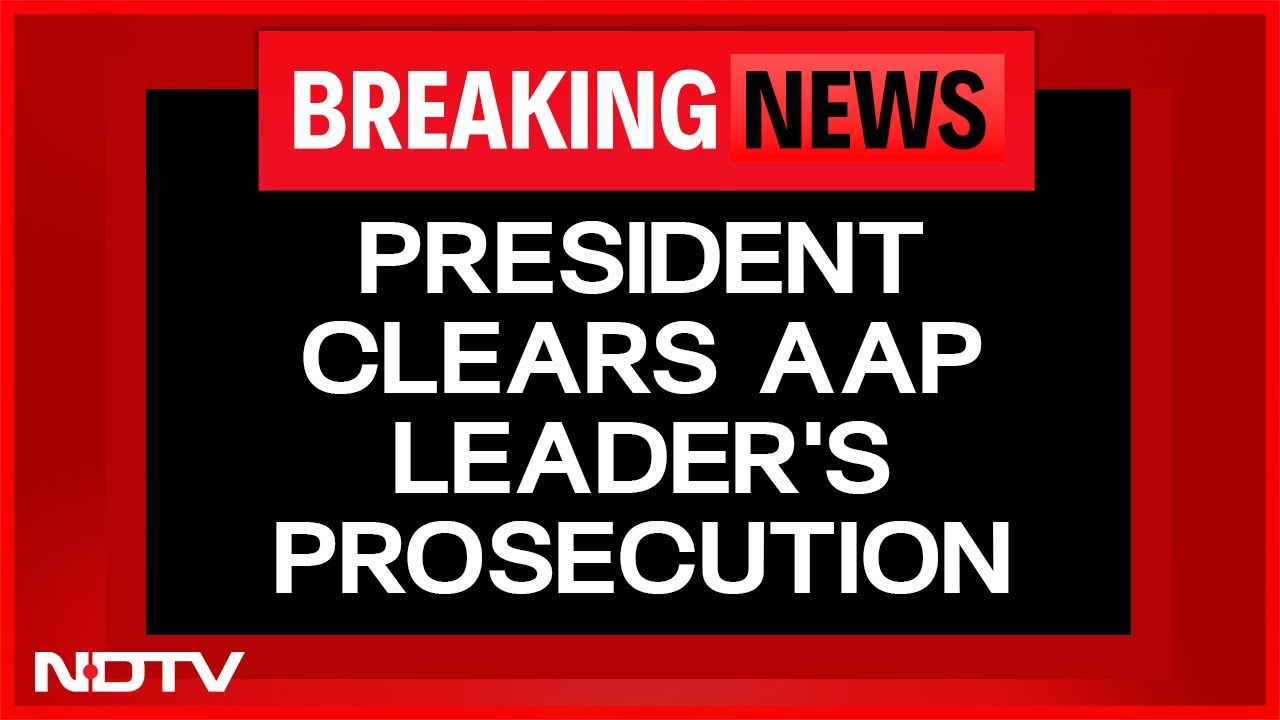 AAP Latest News | President Clears Prosecution Sanction For AAP Leader Satyendar Jain In Fraud Case