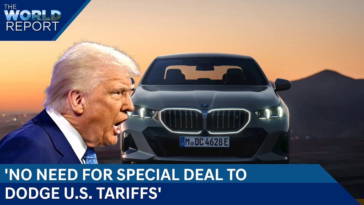 Video: Trump Tarrif News | BMW: No Need For Special Deal To Dodge U.S. Tariffs| Boeing's New Top Lobbyist